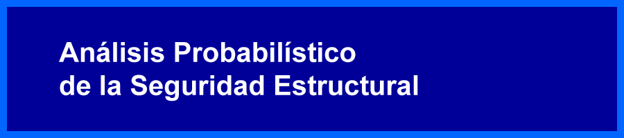 Análisis Probabilístico de la Seguridad Estructural